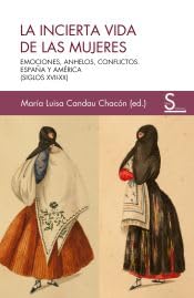 La incierta vida de las mujeres: Emociones, anhelos, conflictos. España y América (siglos xvii-xx) (Sílex Ultramar, Band 27) von SÍLEX EDICIONES, S.L.