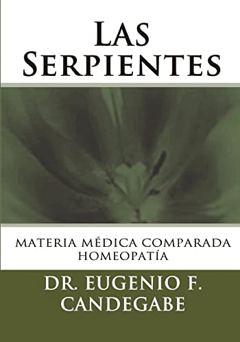 Las Serpientes: Materia Médica Comparada von CREATESPACE