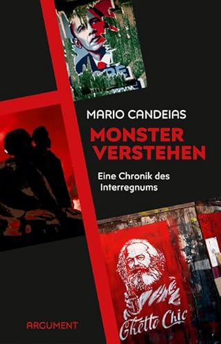 Monster verstehen: Eine Chronik des Interregnums von Argument Verlag mit Ariadne