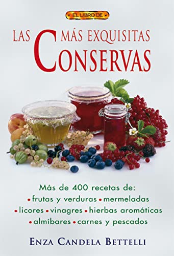 EL LIBRO DE LAS MÁS EXQUISITAS CONSERVAS EL LIBRO DE LAS MÁS EXQUISITAS CONSERVAS von Editorial El Drac, S.L.