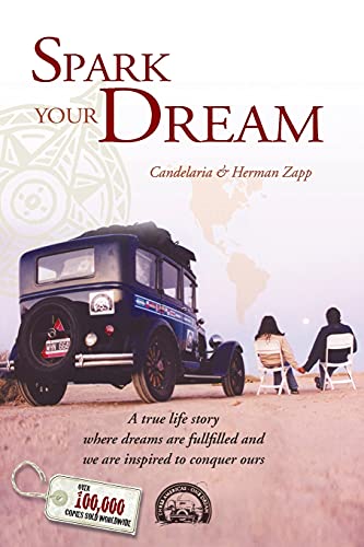 Spark your Dream: A true life Story where Dreams are fullfilled and we are inspired to conquer ours. von Three Americas