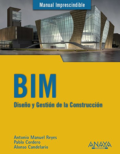 BIM : diseño y gestión de la construcción (MANUALES IMPRESCINDIBLES) von ANAYA MULTIMEDIA