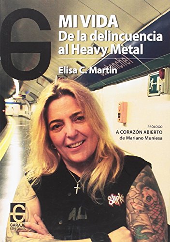 Mi vida : de la delincuencia al heavy metal