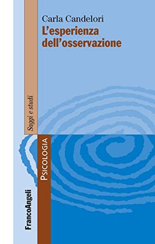 L'esperienza dell'osservazione (Varie. Saggi e manuali, Band 1374) von Franco Angeli