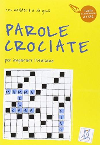Parole Crociate: Livello 1 (A1-A2) (Giochi) Parole Crociate: Livello 1 (A1-A2) (Giochi)