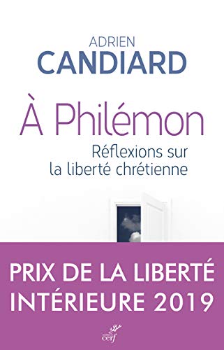 A PHILEMON - REFLEXIONS SUR LA LIBERTE CHRETIENNE: Réflexions sur la liberté chrétienne von CERF