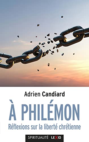 A PHILEMON - REFLEXIONS SUR LA LIBERTE CHRETIENNE: Réflexions sur la liberté chrétienne von CERF