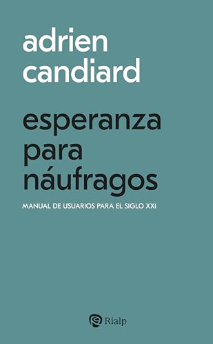 Esperanza para náufragos: Manual de usuarios para el siglo XXI (Bolsillo) von EDICIONES RIALP S.A.