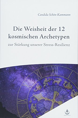 Die Weisheit der 12 Archetypen