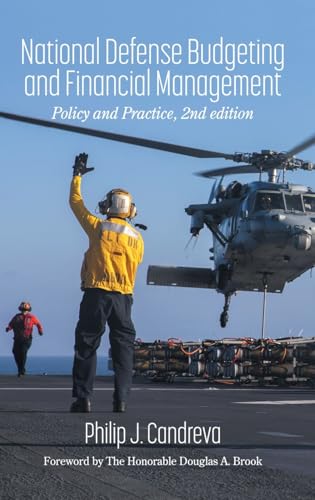 National Defense Budgeting and Financial Management: Policy and Practice, 2nd Edition von Information Age Publishing