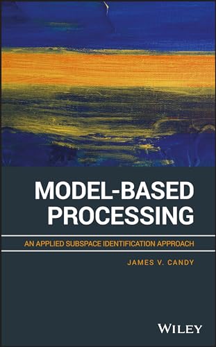 Model-Based Processing: An Applied Subspace Identification Approach von Wiley