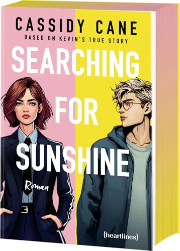 Searching for Sunshine – Based on Kevin's True Story: Roman – mit Farbschnitt in limitierter Auflage von heartlines