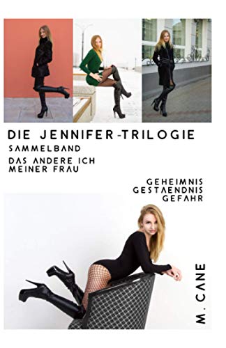 Das Andere Ich meiner Frau: Die Jennifer - Trilogie - Sammelband von Independently published