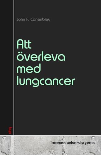 Att överleva med lungcancer von bremen university press