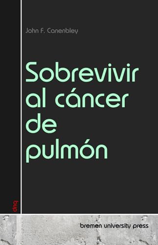 Sobrevivir al cáncer de pulmón von bremen university press