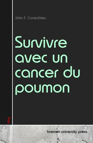 Survivre avec un cancer du poumon von bremen university press