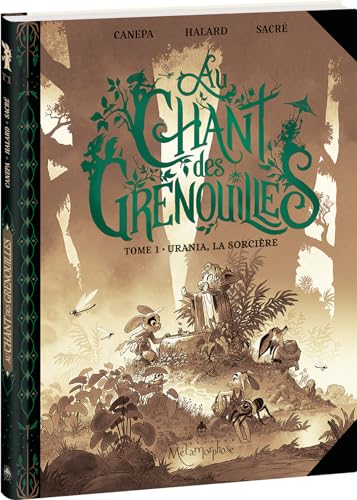 Au chant des grenouilles - Tome 1 - Édition spéciale sépia: Urania, la Sorcière