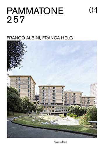 Pammatone 2 5 7. Franco Albini, Franca Helg. Ediz. illustrata (Guide di architettura contemporanea genovese)