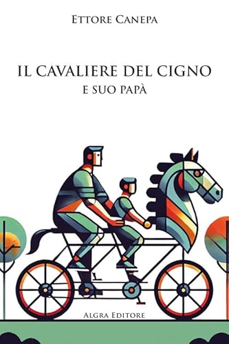 Il cavaliere del cigno e suo papà Il cavaliere del cigno e suo papà von Algra
