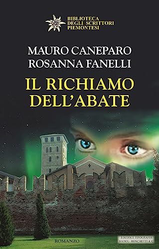 Il richiamo dell'abate (Biblioteca degli scrittori piemontesi) von Editrice Tipografia Baima-Ronchetti