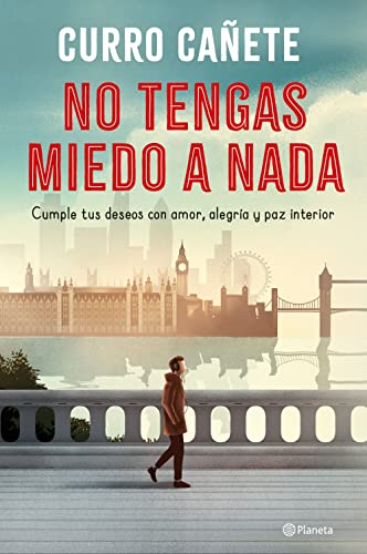 No tengas miedo a nada: Cumple tus deseos con amor, alegría y paz interior (No Ficción) von Editorial Planeta