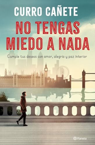 No tengas miedo a nada: Cumple tus deseos con amor, alegría y paz interior (No Ficción) von Editorial Planeta