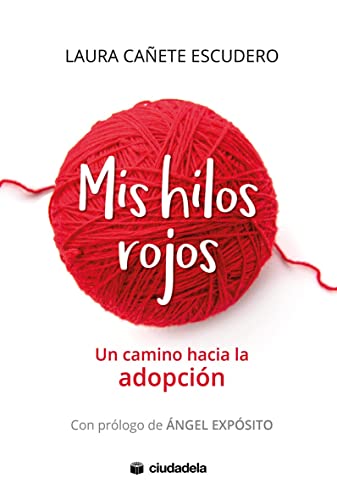 Mis hilos rojos: Un camino hacia la adopción Mis hilos rojos: Un camino hacia la adopción