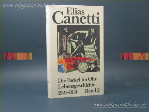 Die Fackel im Ohr : Lebensgeschichte 1921 - 1931. Band 2