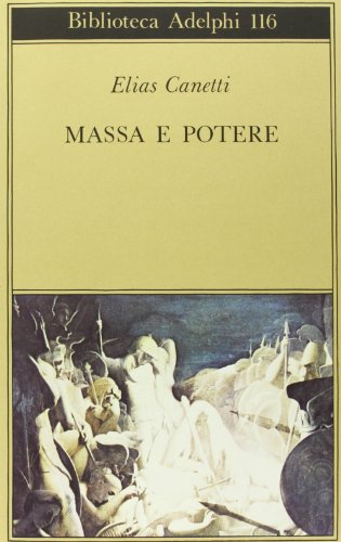 Massa e potere (Biblioteca Adelphi) von Adelphi