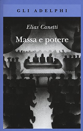 Massa e potere (Gli Adelphi) Massa e potere (Gli Adelphi) von Adelphi