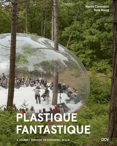 Plastique Fantastique: A Journey through an ephemeral Realm