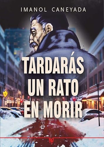 Tardarás un rato en morir (Novela negra) von Cosecha Negra Ediciones