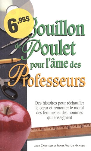 Bouillon de poulet pour l'âme des professeurs - poche Bouillon de poulet pour l'âme des professeurs - poche von BELIVEAU