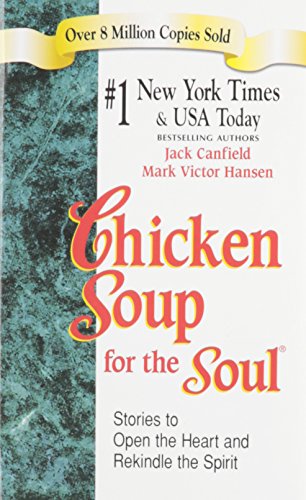 Chicken Soup for the Soul - EXPORT EDITION: Stories to Open the Heart and Rekindle the Spirit Chicken Soup for the Soul - EXPORT EDITION: Stories to Open the Heart and Rekindle the Spirit
