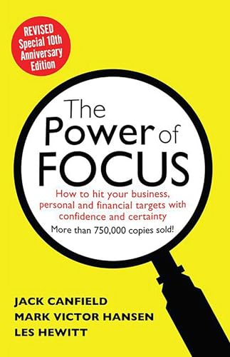 The Power of Focus: How to Hit Your Business, Personal and Financial Targets with Absolute Confidence and Certainty: How to Hit Your Business, ... Targets With Confidence and Certainty The Power of Focus: How to Hit Your Business, Personal and Financial Targets with Absolute Confidence and Certainty: How to Hit Your Business, ... Targets With Confidence and Certainty