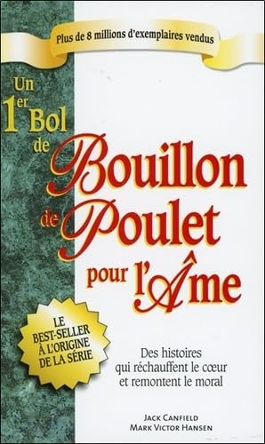 Un 1er bol de bouillon de poulet pour l'âme - poche Un 1er bol de bouillon de poulet pour l'âme - poche von BELIVEAU