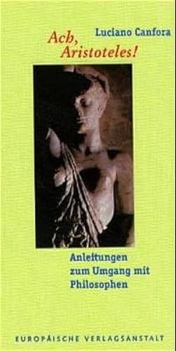 Ach, Aristoteles!: Anleitungen zum Umgang mit Philosophen (EVA-Geschenkbücher)