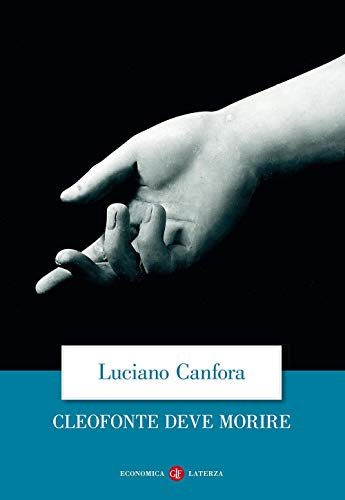 Cleofonte deve morire. Teatro e politica in Aristofane (Economica Laterza) von Laterza