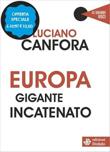 Europa gigante incatenato (Le grandi voci) von edizioni Dedalo