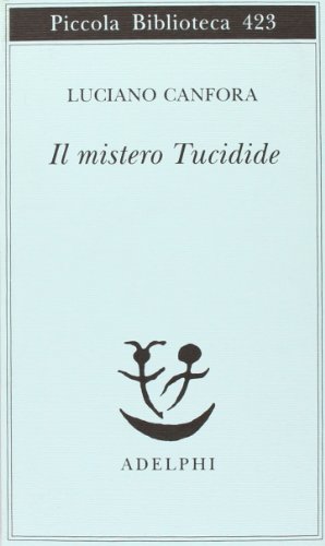 Il mistero Tucidide (Piccola biblioteca Adelphi) von Adelphi