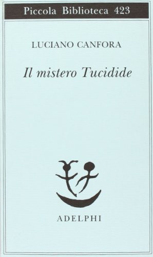 Il mistero Tucidide (Piccola biblioteca Adelphi)