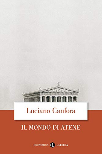 Il mondo di Atene (Economica Laterza) von Laterza