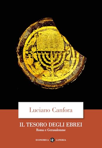 Il tesoro degli ebrei. Roma e Gerusalemme (Economica Laterza) von Laterza