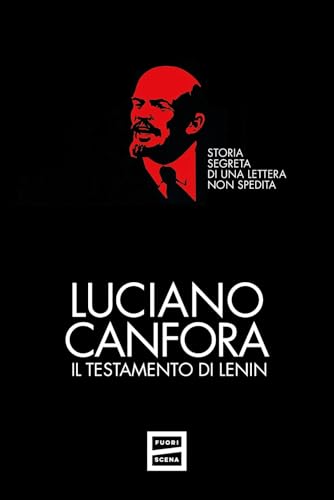 Il testamento di Lenin. Storia segreta di una lettera non spedita von Fuoriscena