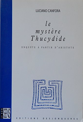 LE MYSTERE THUCYDIDE: Enquête à partir d'Aristote von DESJONQUERES