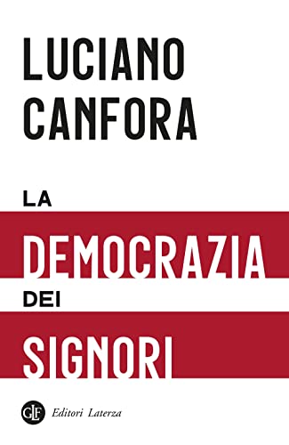 La democrazia dei signori (I Robinson. Letture)