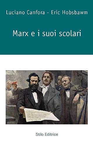 Marx e i suoi scolari (Bussole) von Stilo Editrice
