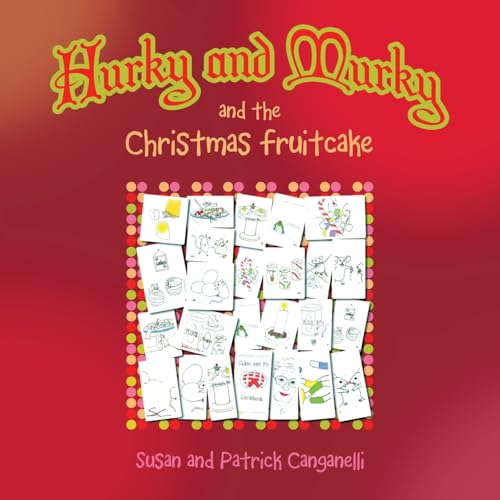 Hurky and Murky and the Christmas Fruitcake von AuthorHouse