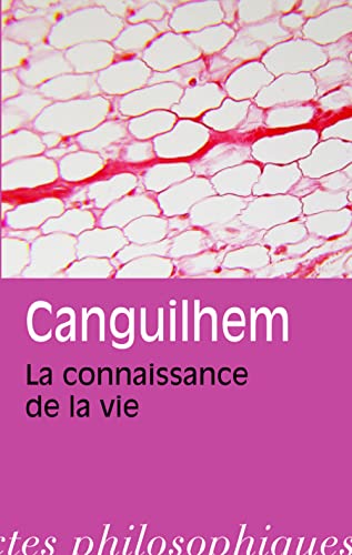 La connaissance de la vie (Bibliotheque Des Textes Philosophiques)