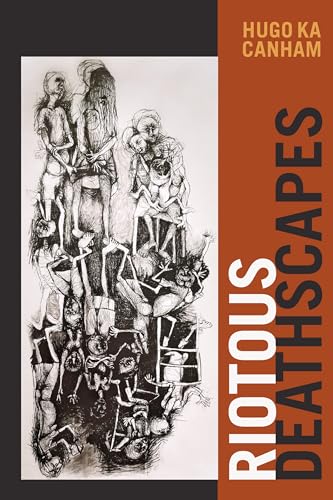 Riotous Deathscapes von Duke University Press
